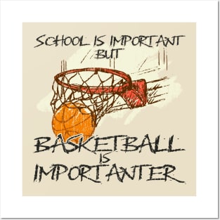 Basketball is Importanter Posters and Art